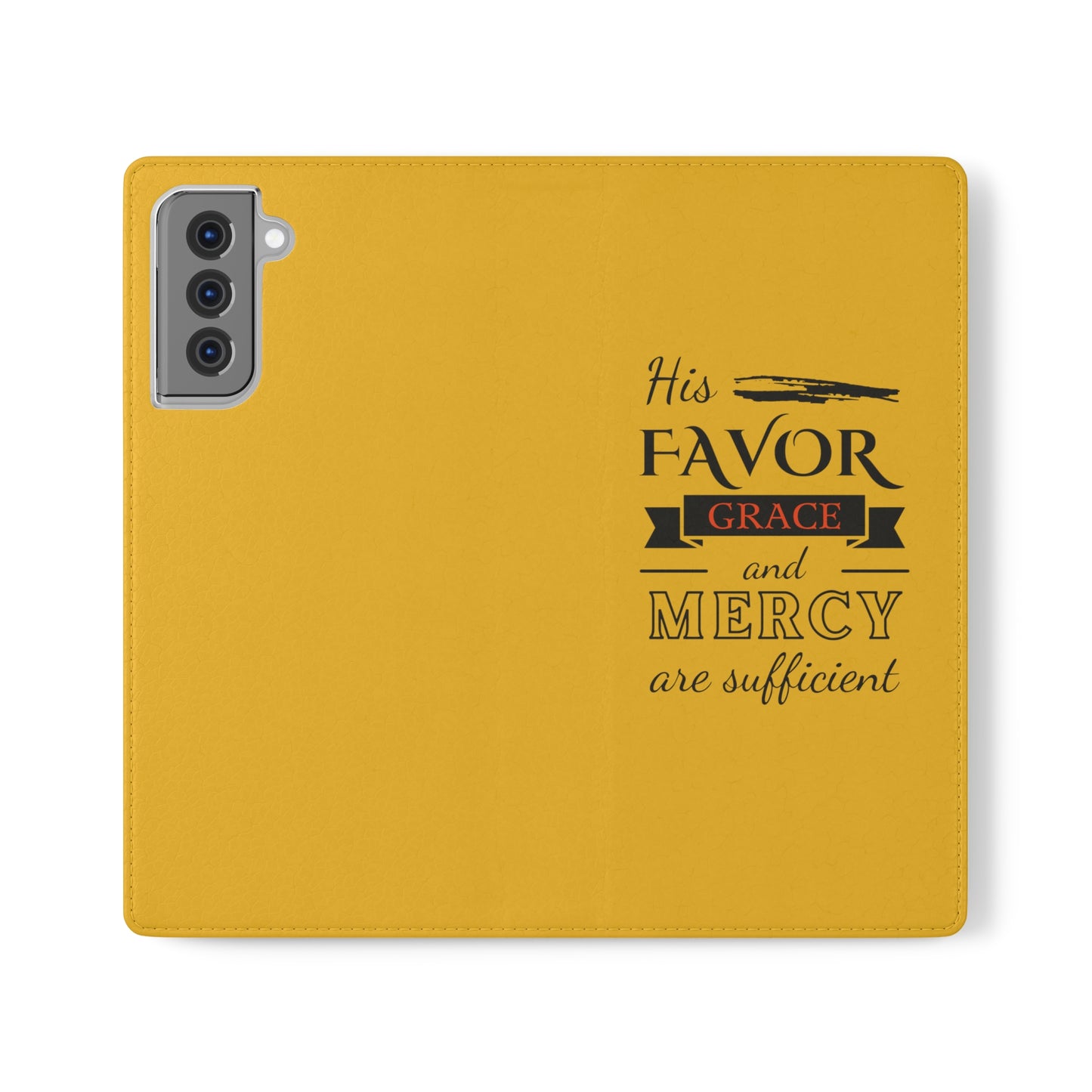 His Favor Grace & Mercy Are Sufficient Phone Flip Cases