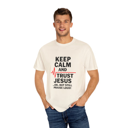 Funny Inspirational Graphic Tee, Keep Calm Trust Jesus T-shirt, Christian Faith Shirt, Casual Everyday Wear, Unique Gift for Believers - ClaimedbyGodDesigns