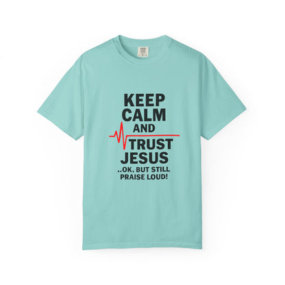 Funny Inspirational Graphic Tee, Keep Calm Trust Jesus T-shirt, Christian Faith Shirt, Casual Everyday Wear, Unique Gift for Believers - ClaimedbyGodDesigns