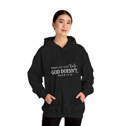 Christian Hooded Sweatshirt - When All Else Fails He Doesn't