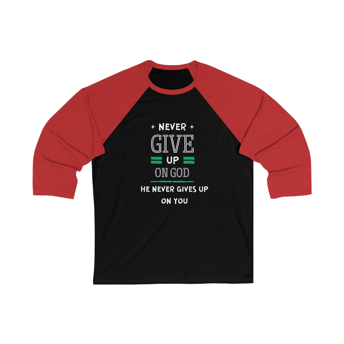 Never Give Up On God He Never Gives Up On You Christian Unisex 3\4 Sleeve Baseball Tee Printify