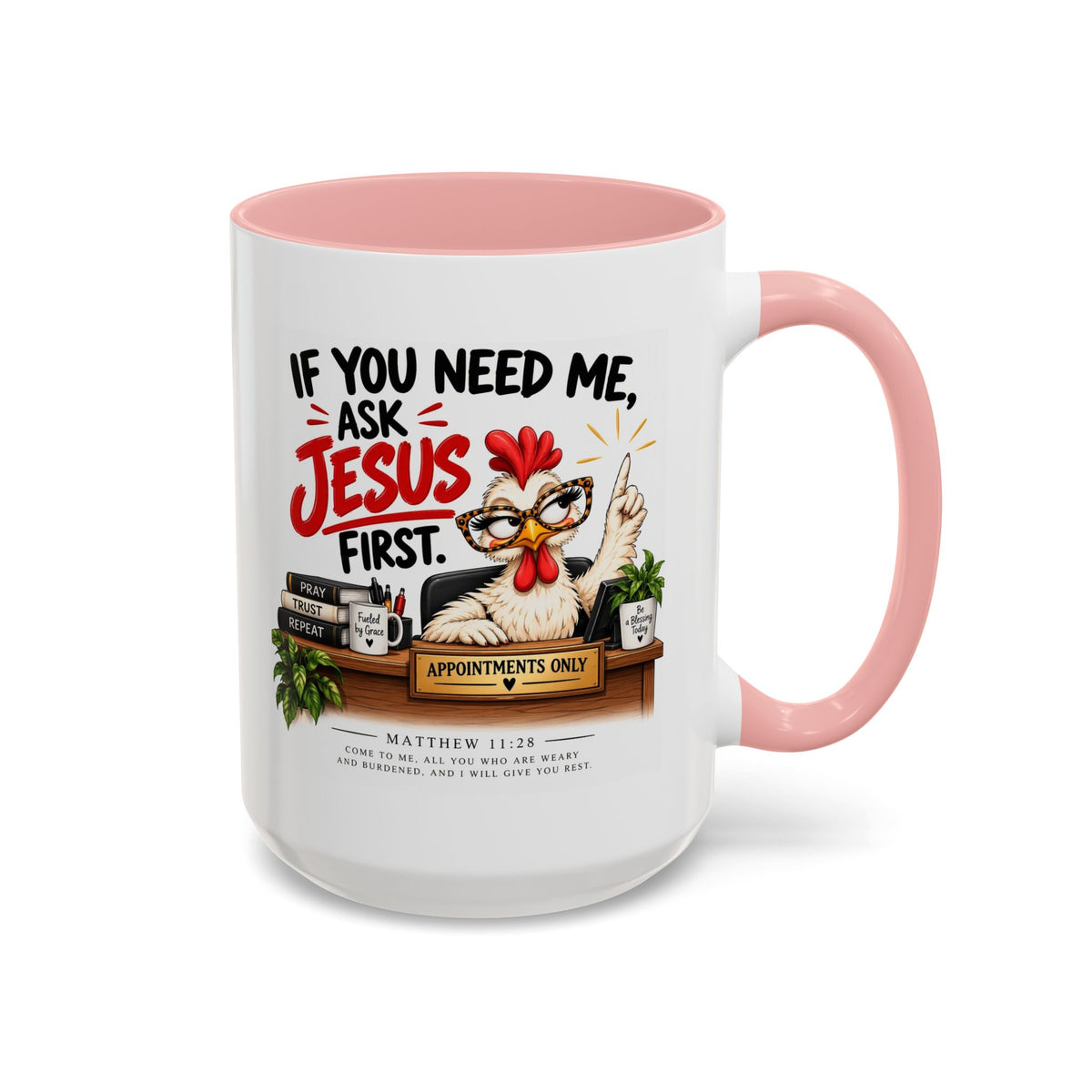 Christian Coffee Mug - "If You Need Me Ask Jesus First" Accent Mug (11/15oz)