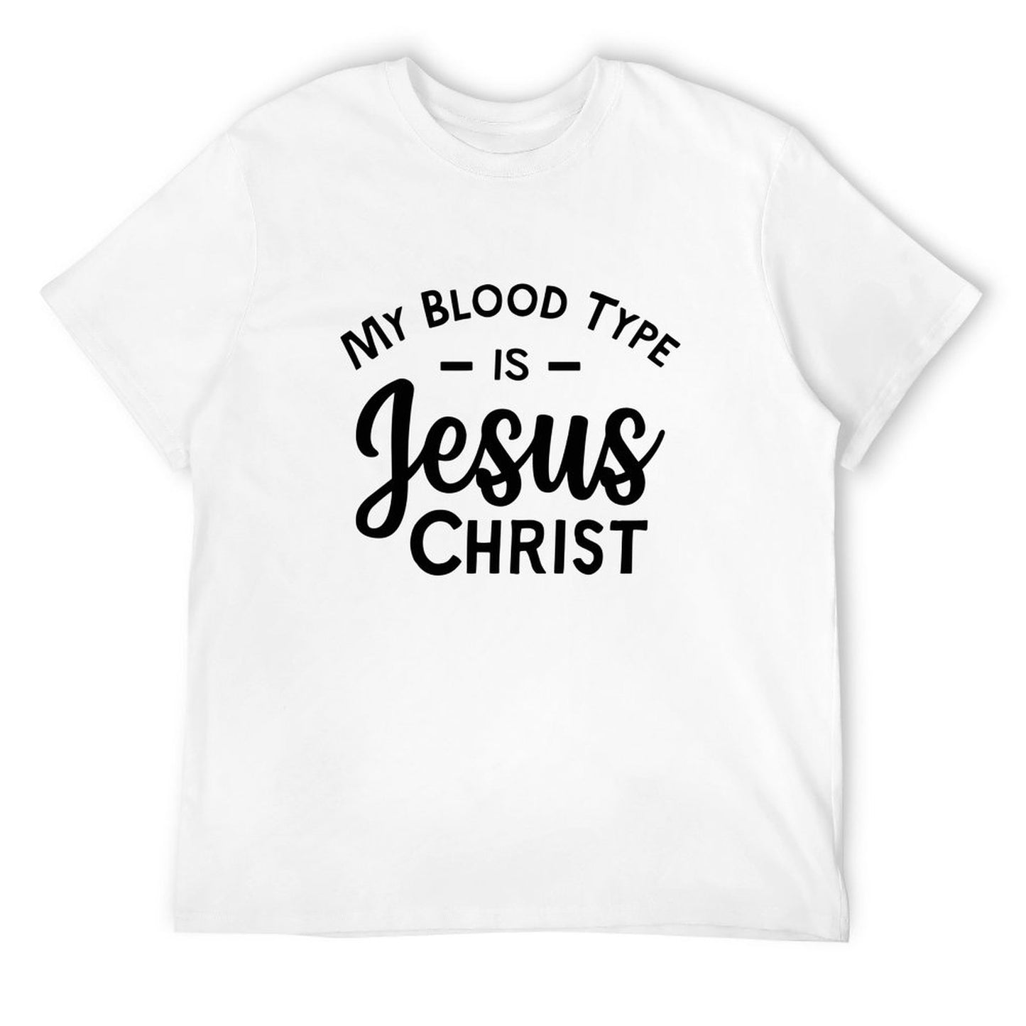 My Blood Type Is Jesus Christ Men's Christian T-shirt SALE-Personal Design