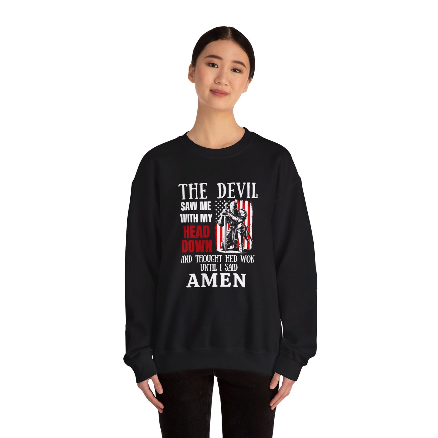 The Devil Saw Me With My Head Down And Thought He'd Won Until I Said Amen American Patriotic Flag Unisex Heavy Blend™ Crewneck Christian Sweatshirt