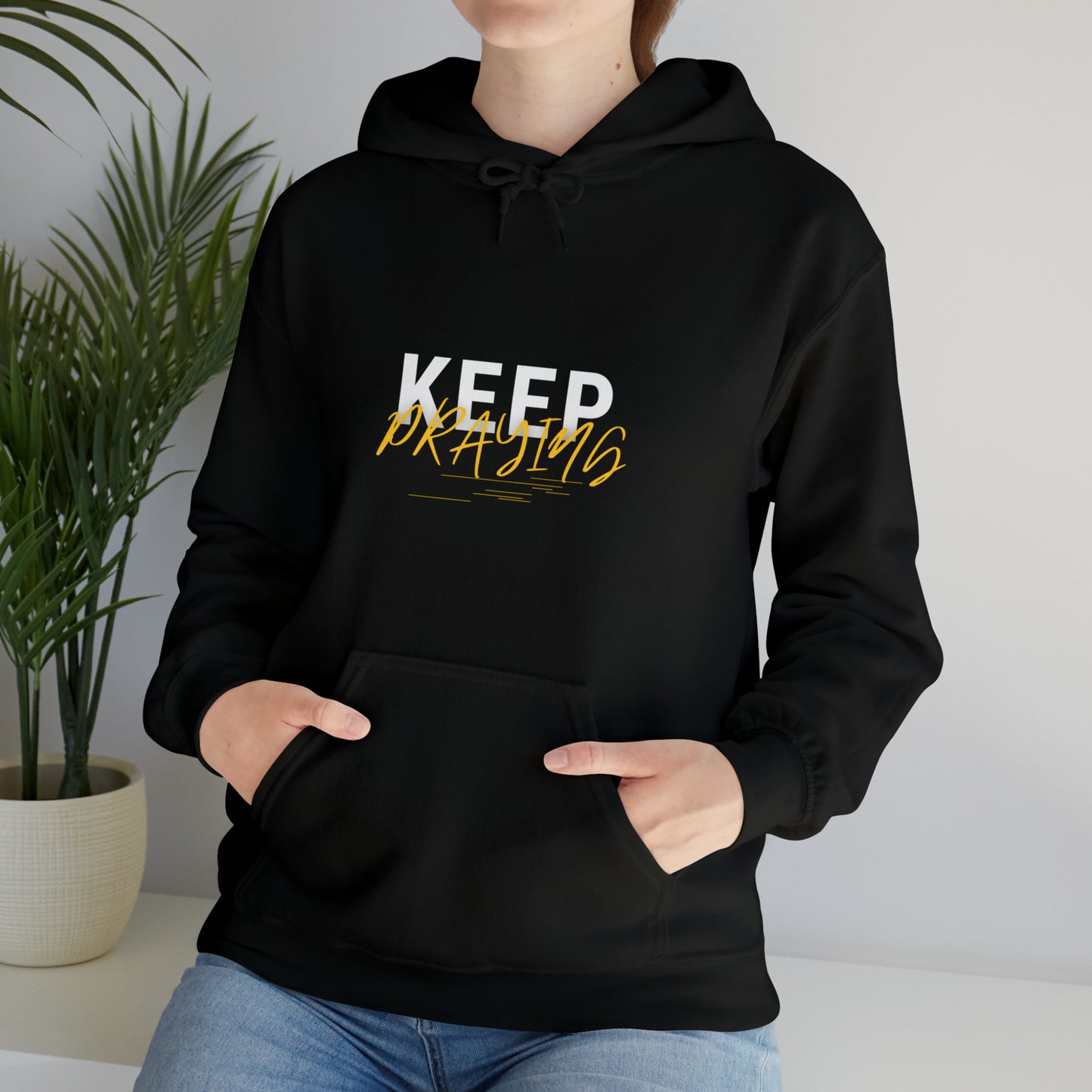 Keep Praying Unisex Hooded Sweatshirt Printify