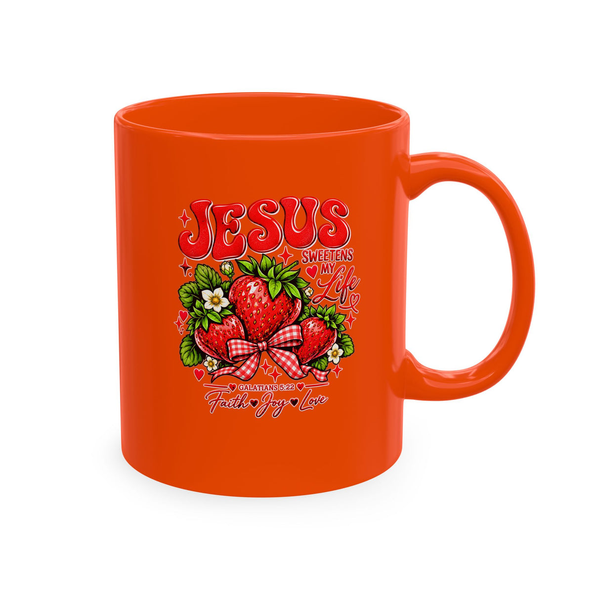 Ceramic Mug — "Jesus Sweetens My Life" Strawberry Faith Coffee Cup