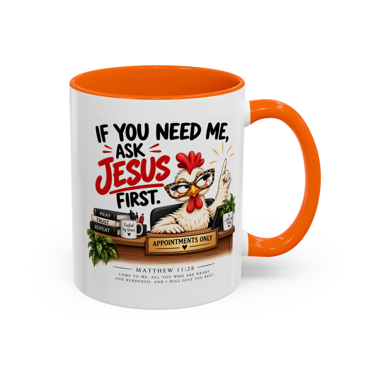 Christian Coffee Mug - "If You Need Me Ask Jesus First" Accent Mug (11/15oz)