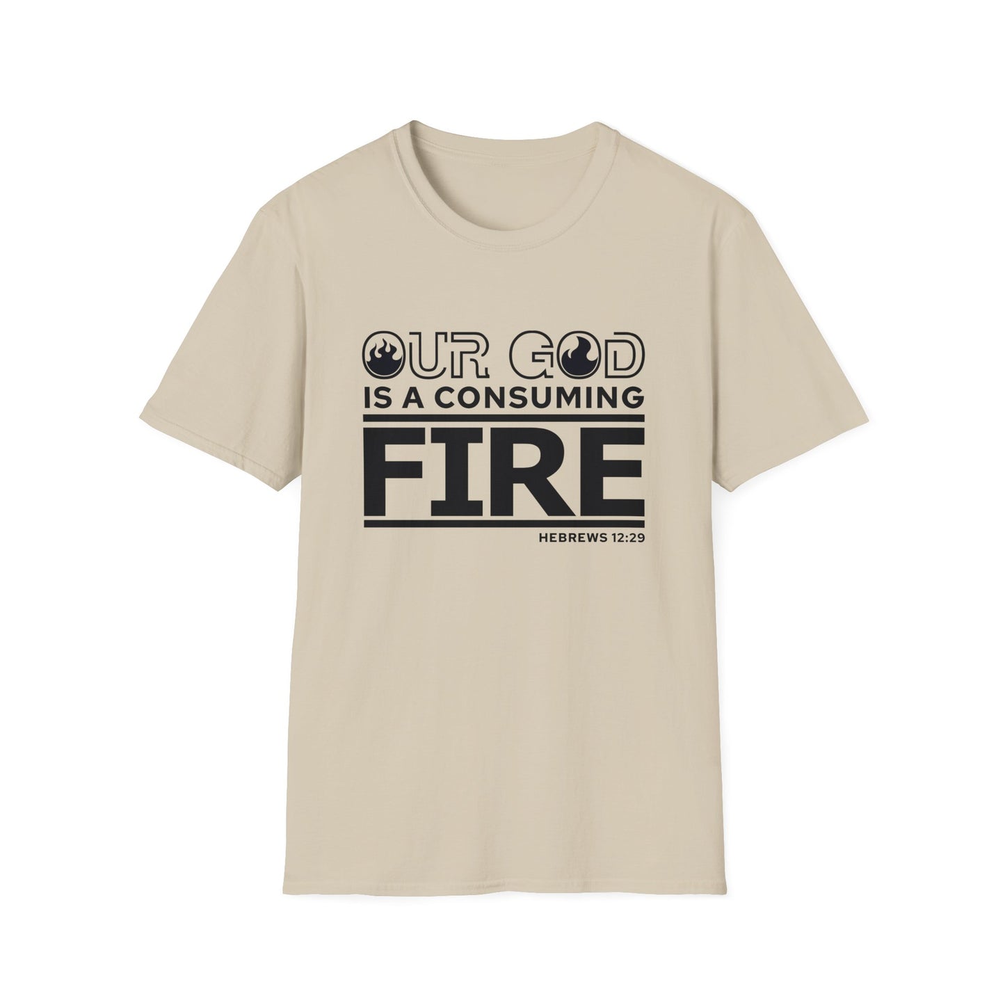 Our God Is A Consuming Fire Christian Unisex T-shirt