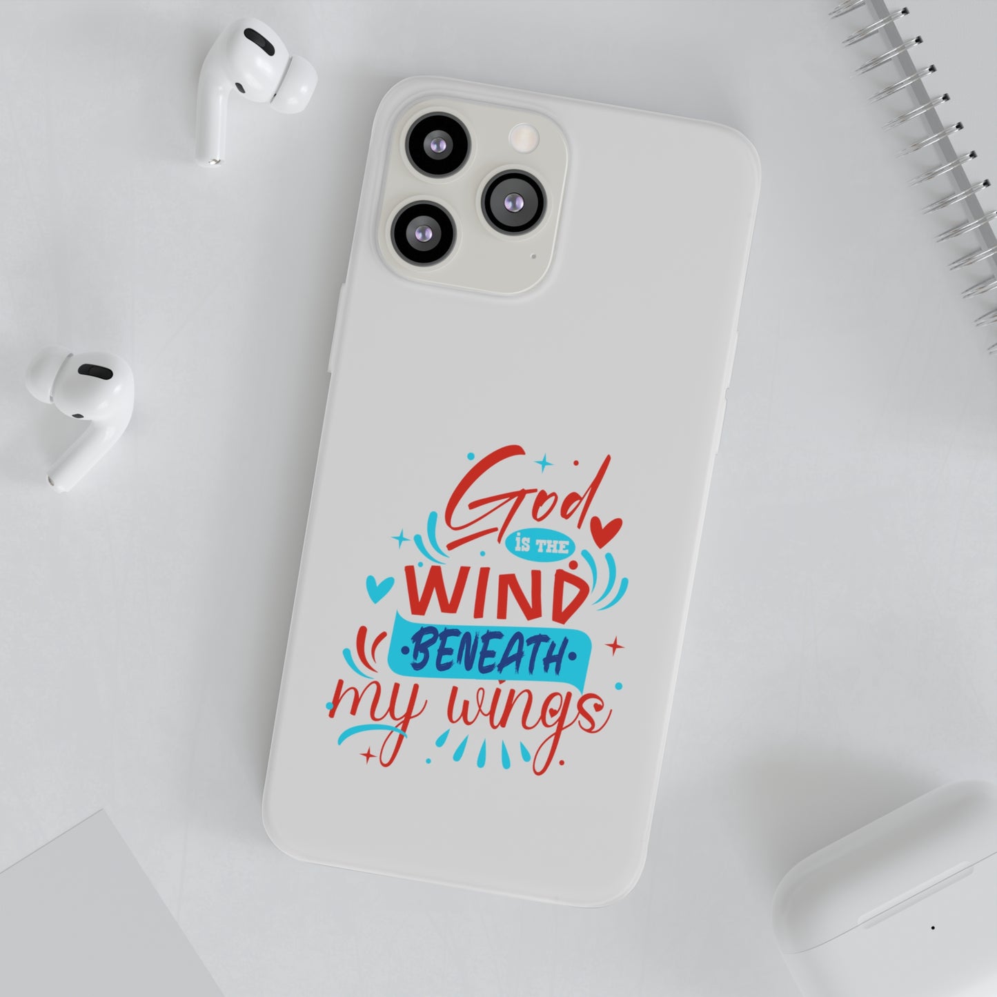 God Is The Wind Beneath My Wings Flexi Phone Case