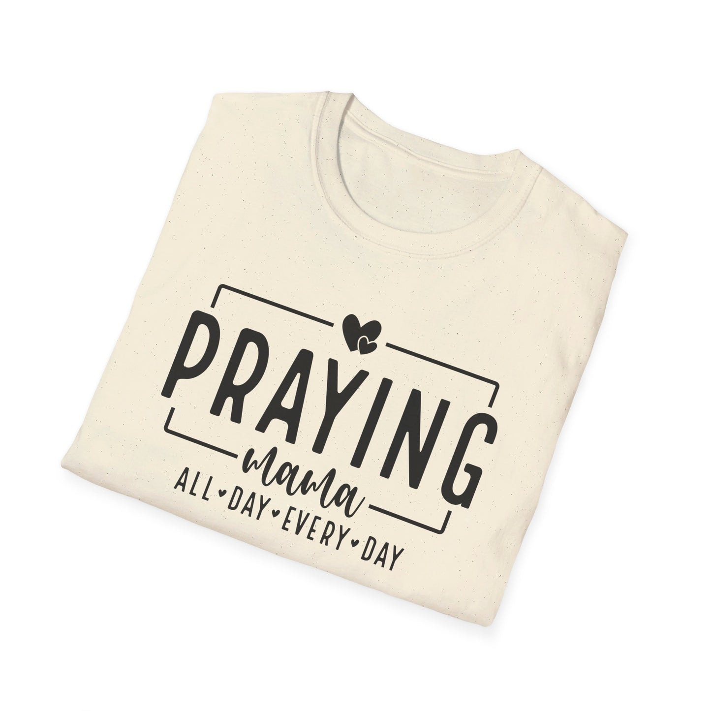 Praying Mama All Day Every Day Women's Christian T-shirt