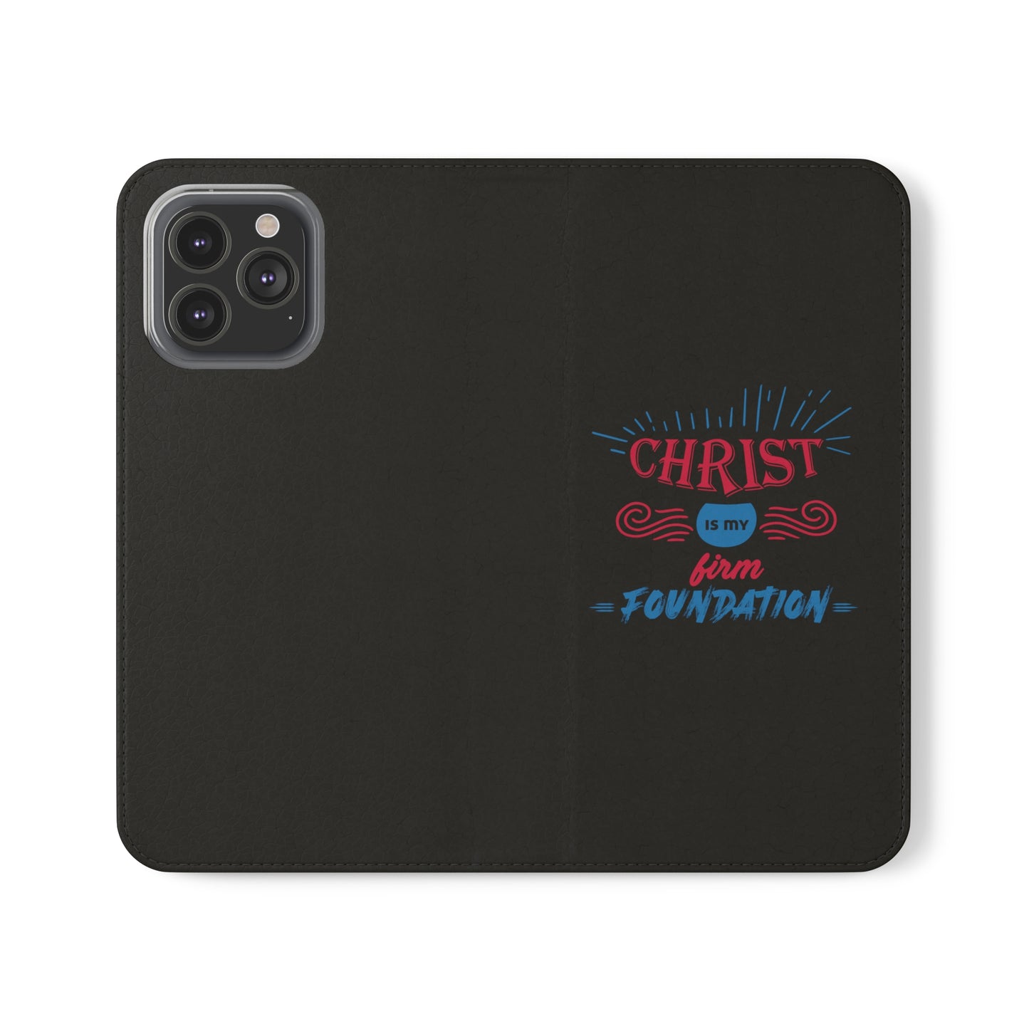 Christ Is My Firm Foundation Phone Flip Cases