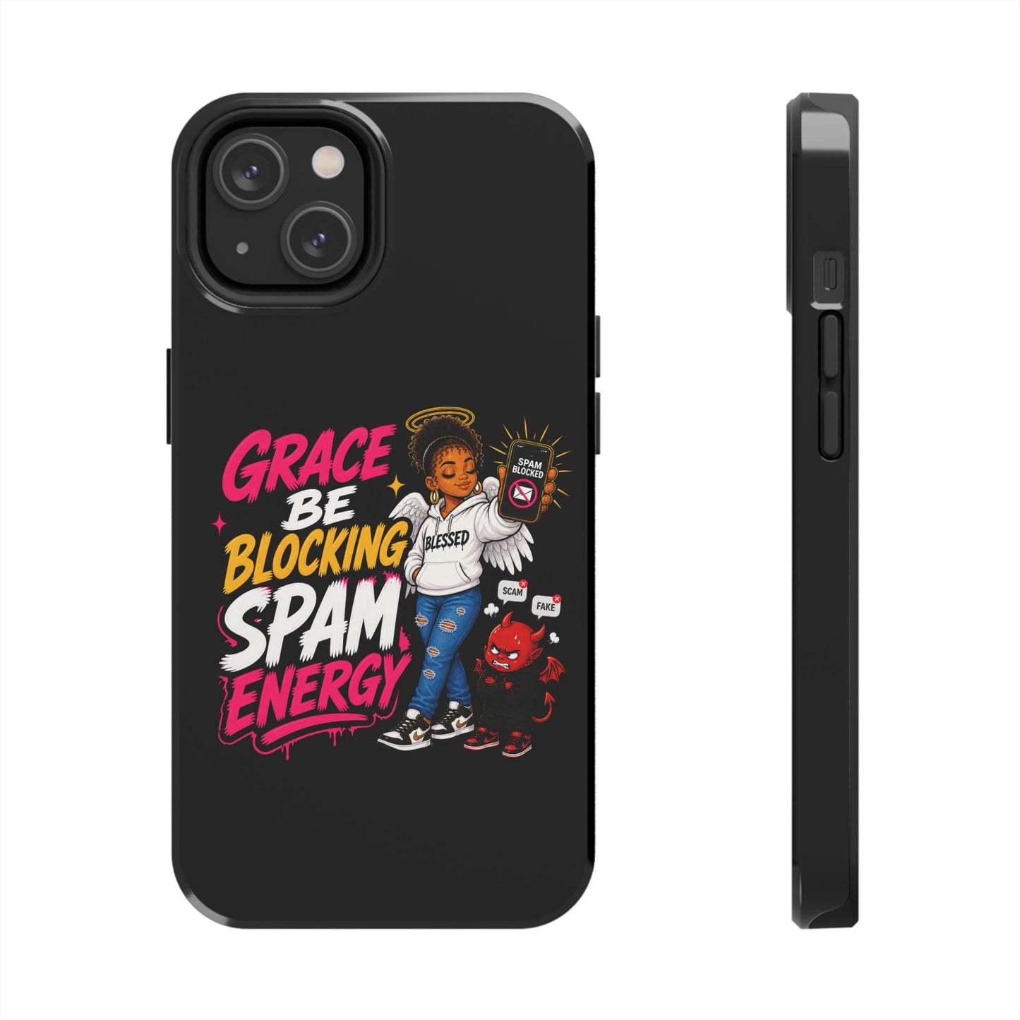Tough Phone Case — "Grace Be Blocking Spam Energy" Black Protective Phone Cover