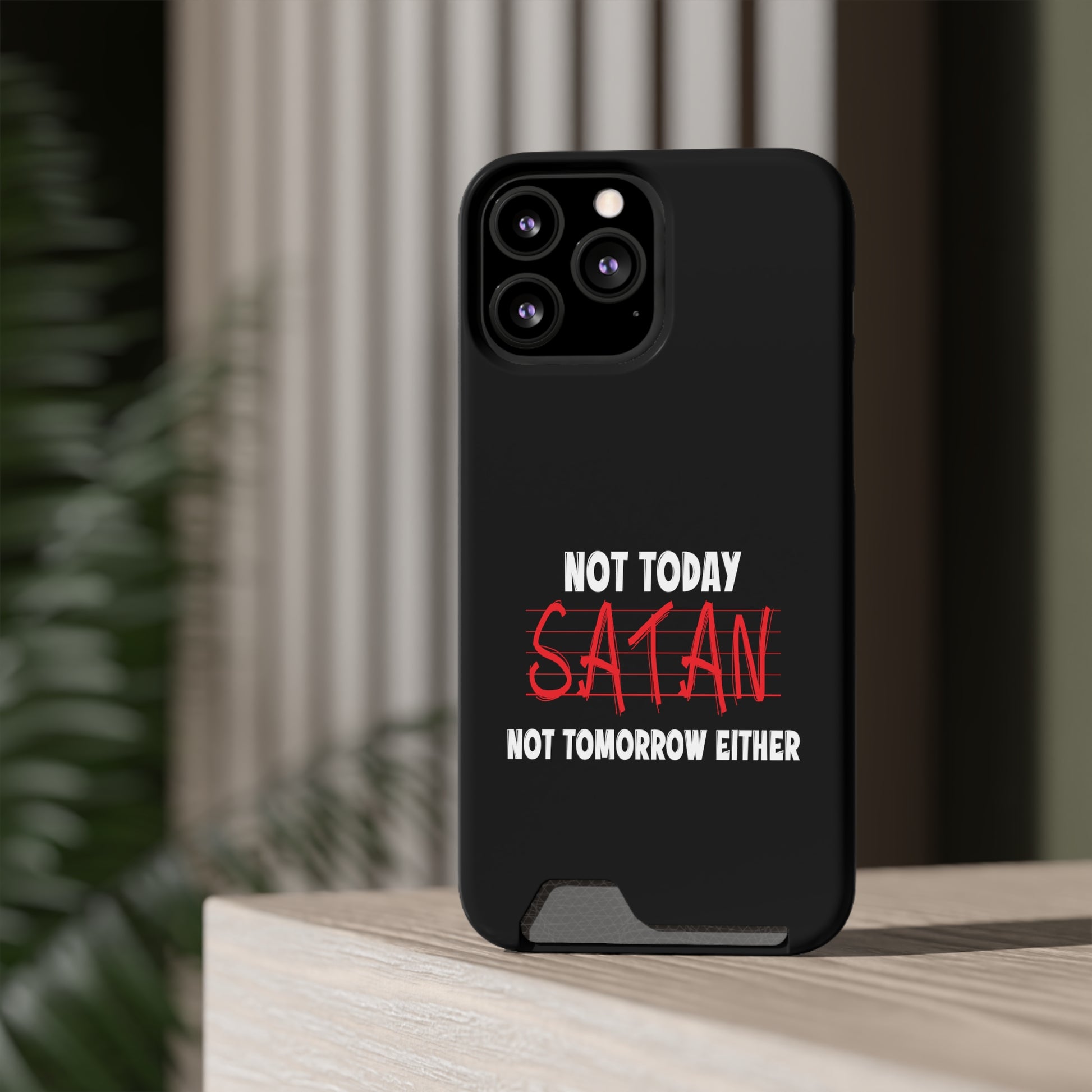 Not Today Satan Not Tomorrow Either Christian Phone Case With Card Holder Printify