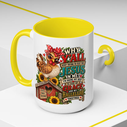 Christian Farmhouse Coffee Mug — "Why Y'all Keep Trying to Put Jesus in Me?" Accent Mug