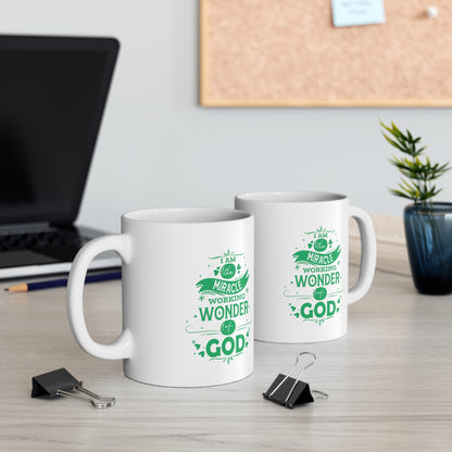I Am The Miracle Working Wonder Of God White Ceramic Mug 11oz (double sided printing) Printify