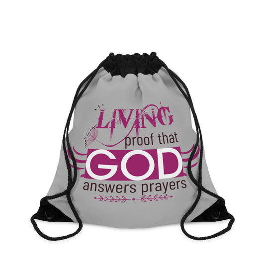 Living Proof That God Answers Prayers Drawstring Bag