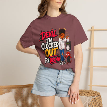T-Shirt — "Devil I'm Clocked Out for Drama" Graphic Tee - ClaimedbyGodDesigns
