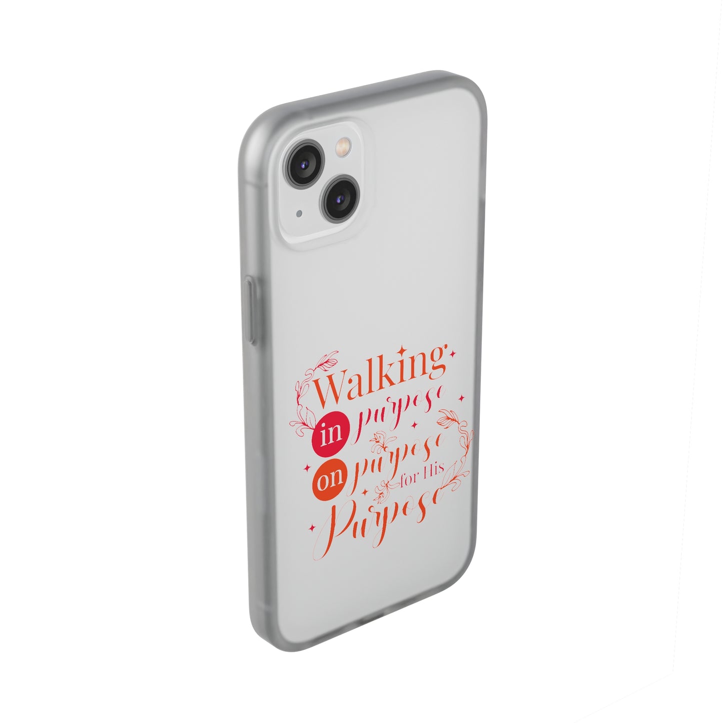 Walking In Purpose On Purpose For His Purpose  Flexi Phone Case