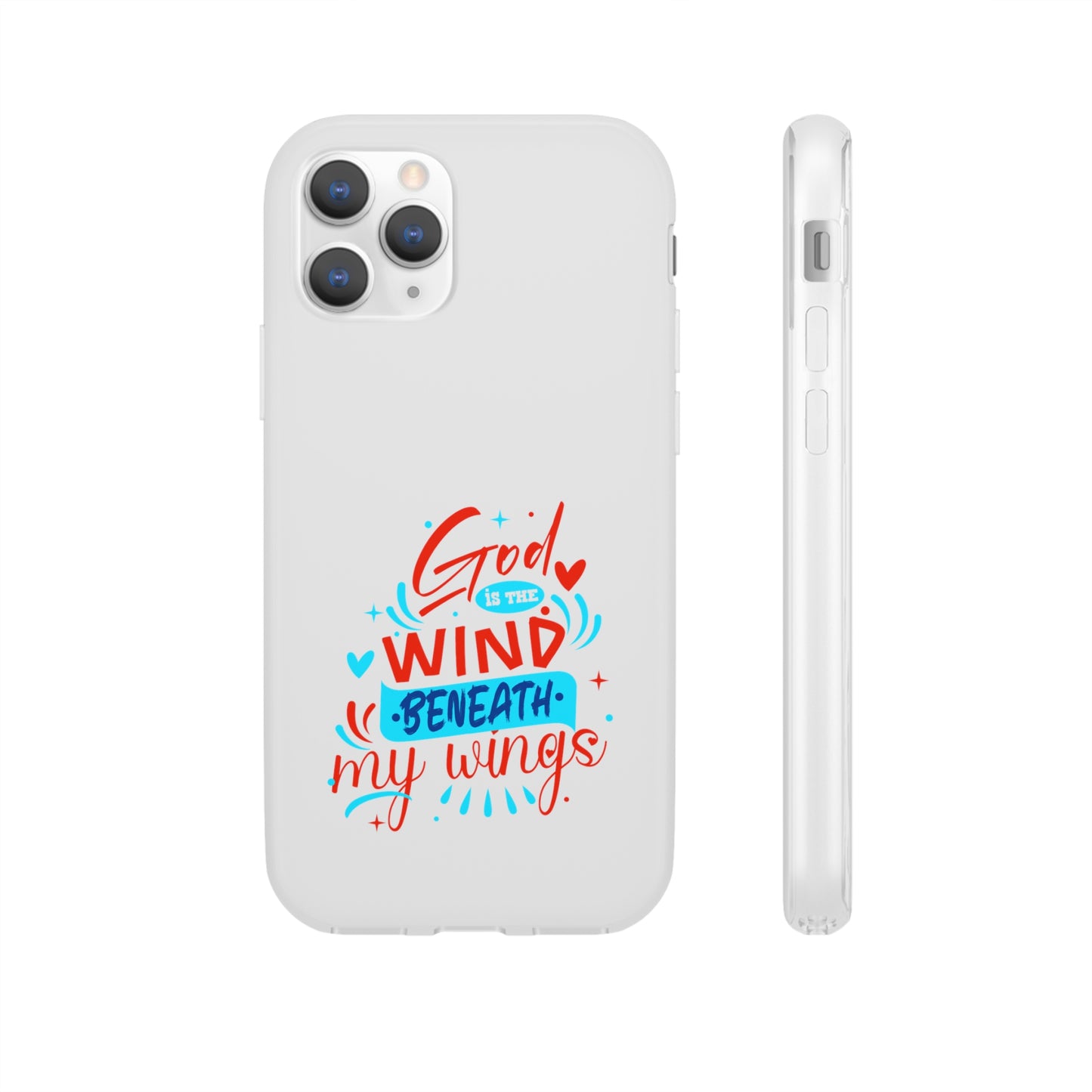 God Is The Wind Beneath My Wings Flexi Phone Case