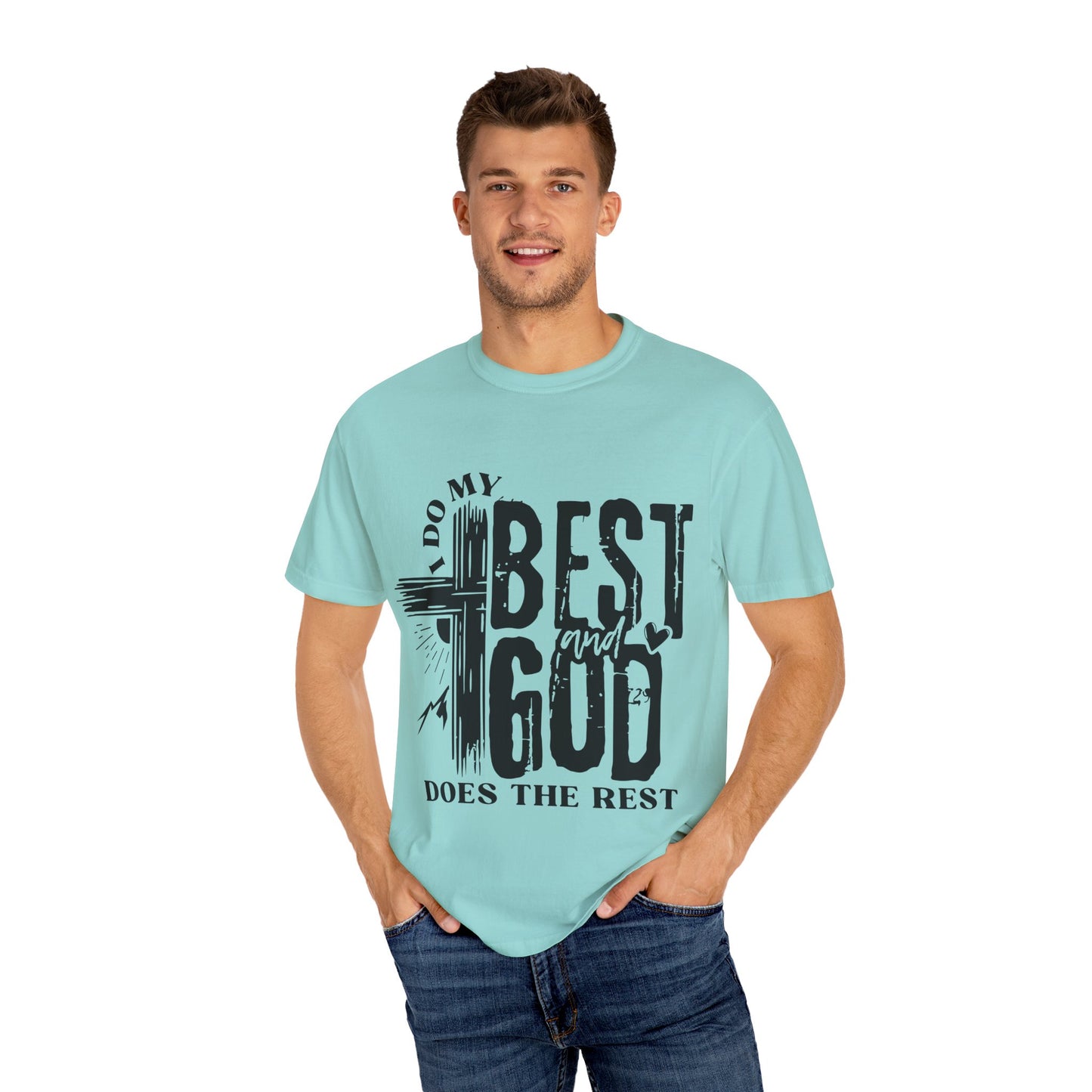 I Do My Best And God Does The Rest Unisex Christian T-shirt