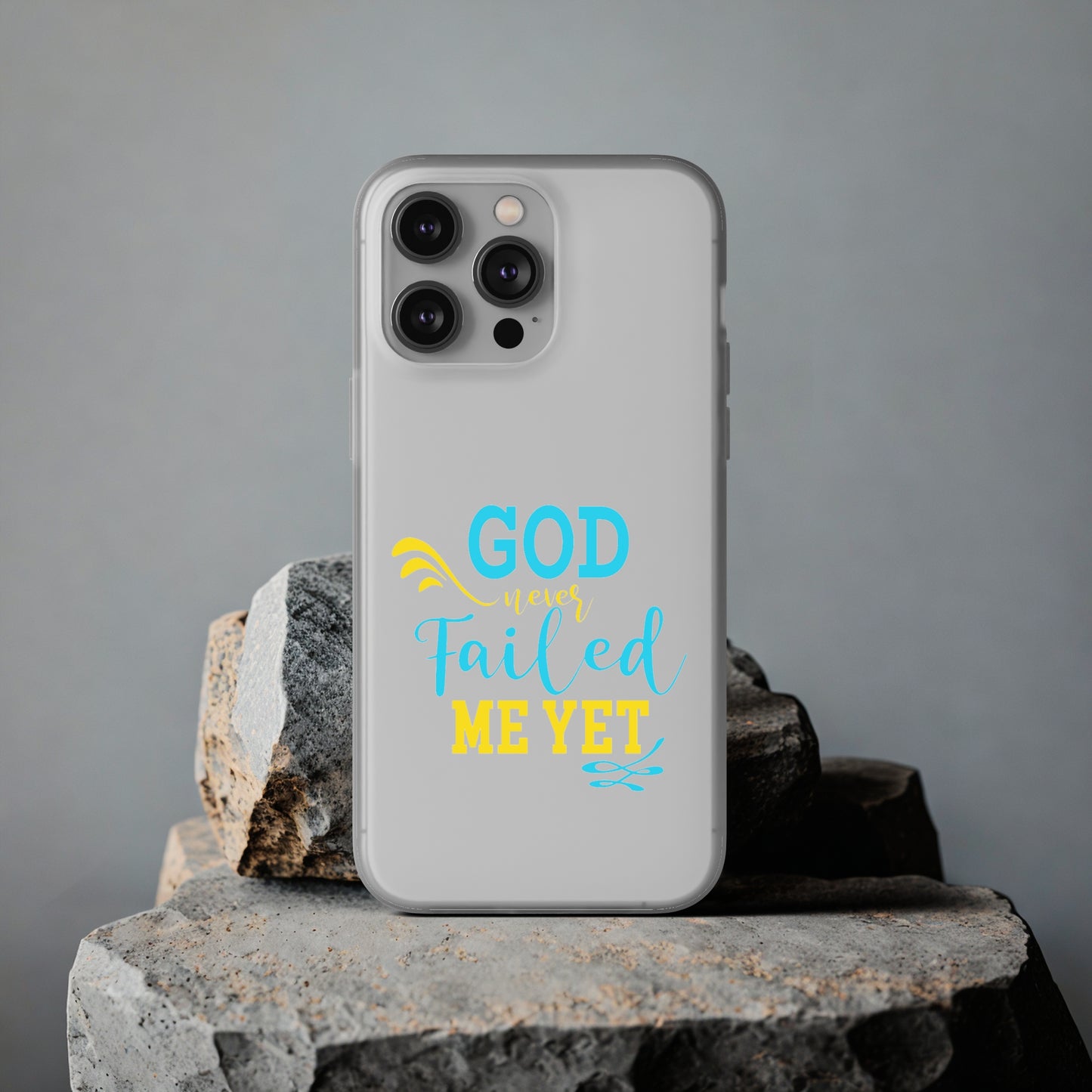 God Never Failed Me Yet Flexi Phone Case