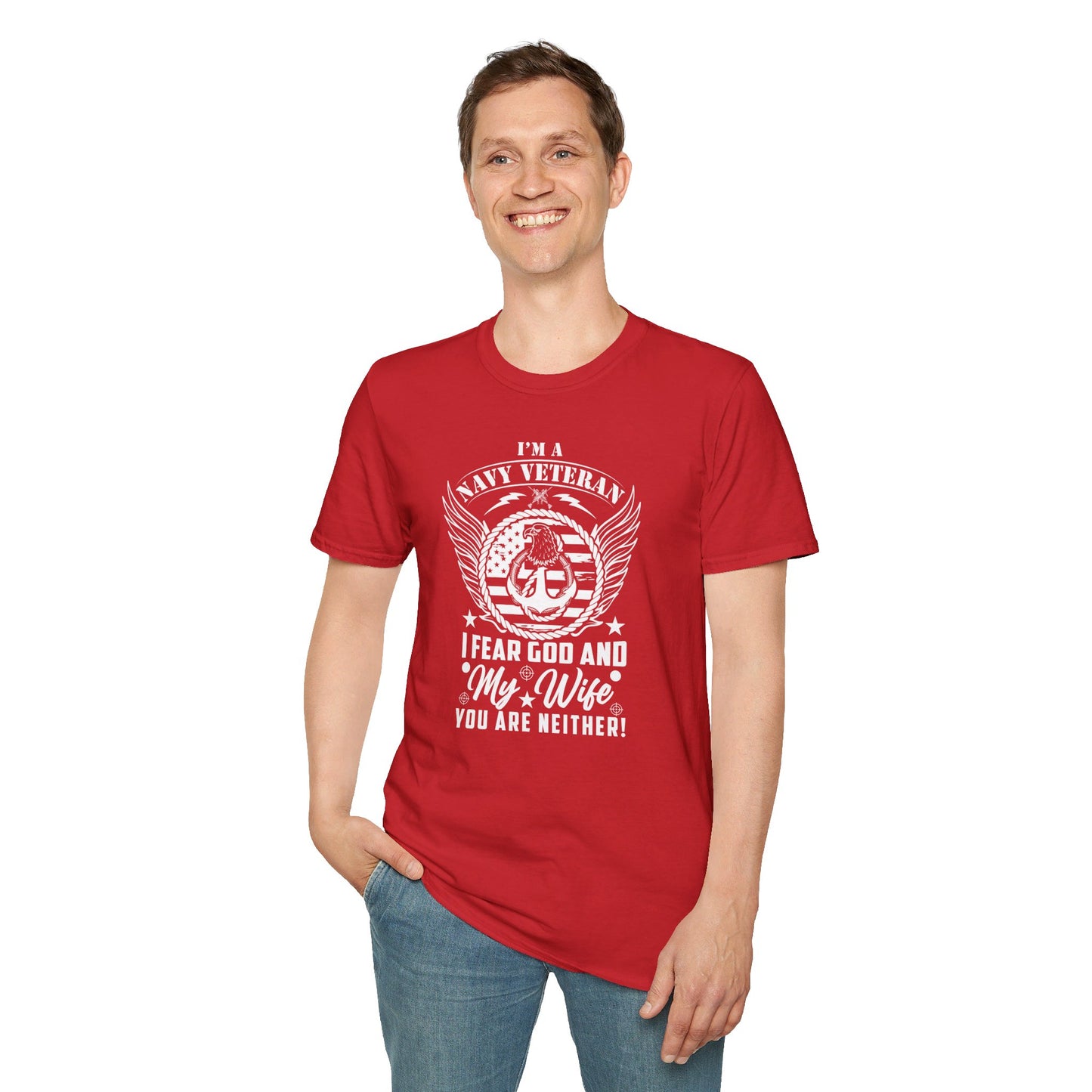 I'm A Navy Veteran I Fear God And My Wife Funny American Patriotic Men's Christian T-shirt