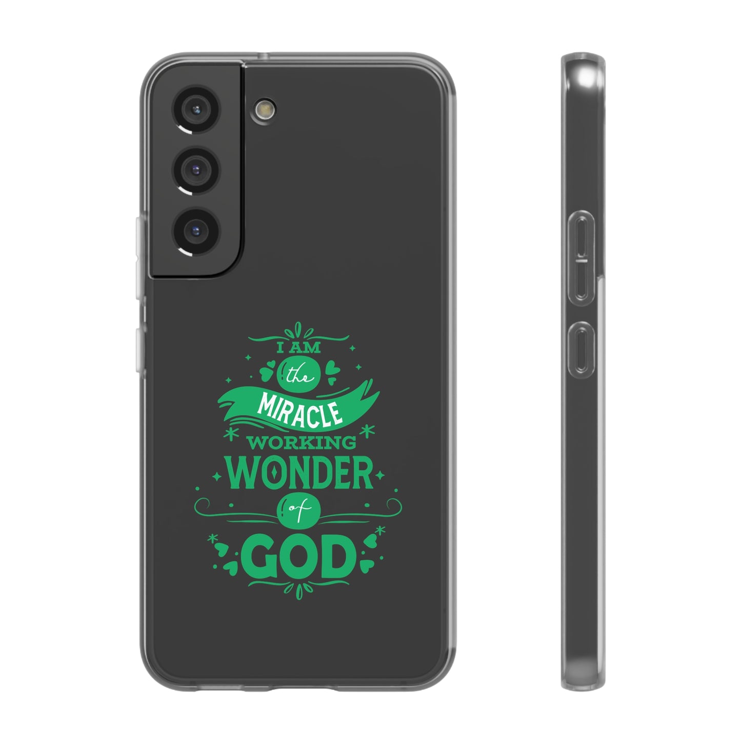 I Am A Miracle Working Wonder Of God Flexi Phone Case