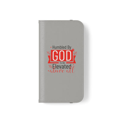 Humbled By God To Be Elevated Above All Phone Flip Cases