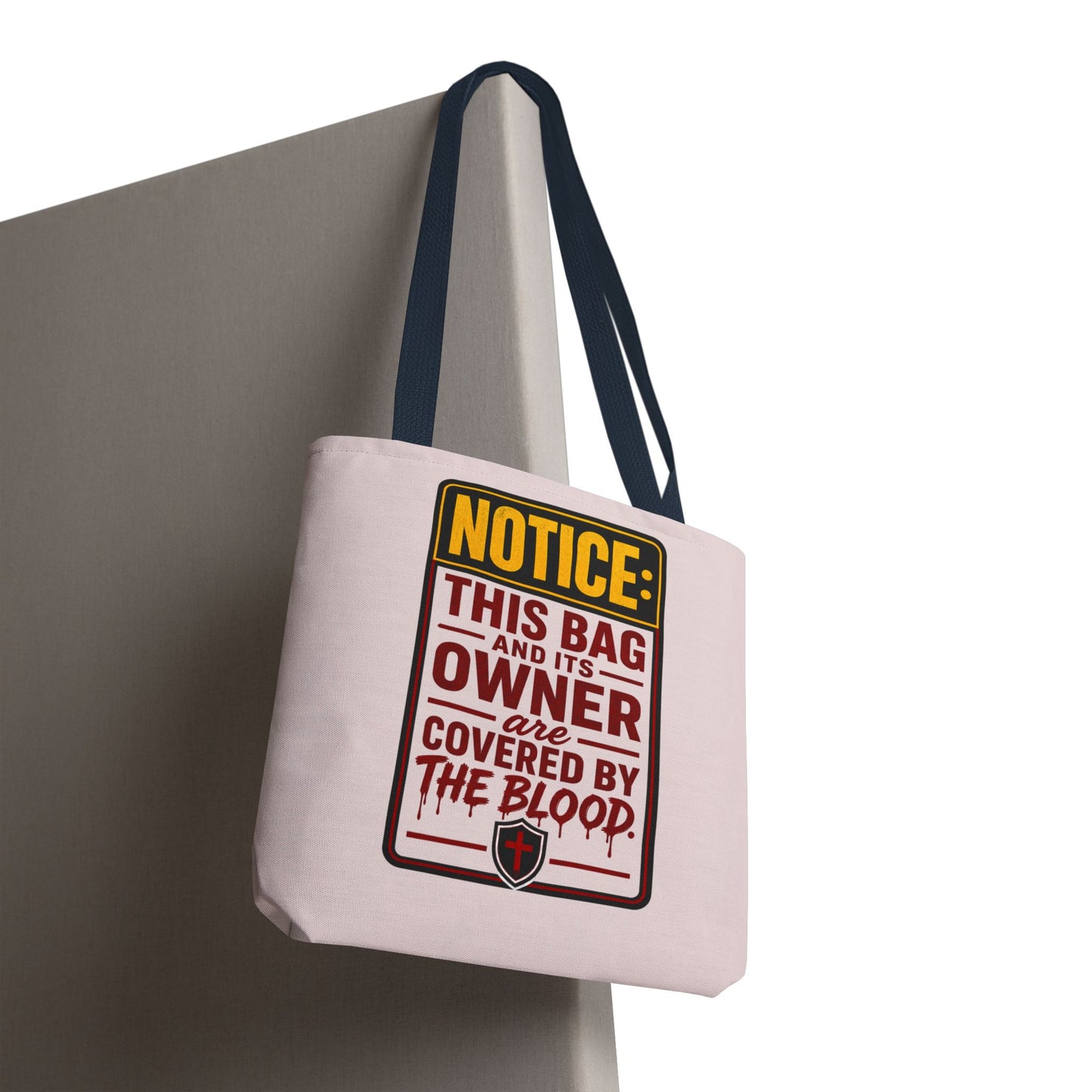 Tote Bag — "NOTICE: This Bag and Its Owner Are Covered by the Blood" Christian Faith Tote - ClaimedbyGodDesigns