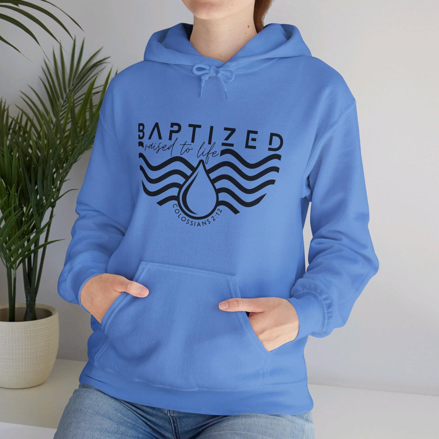 Baptized Raised To Life Unisex Christian Pullover Hooded Sweatshirt