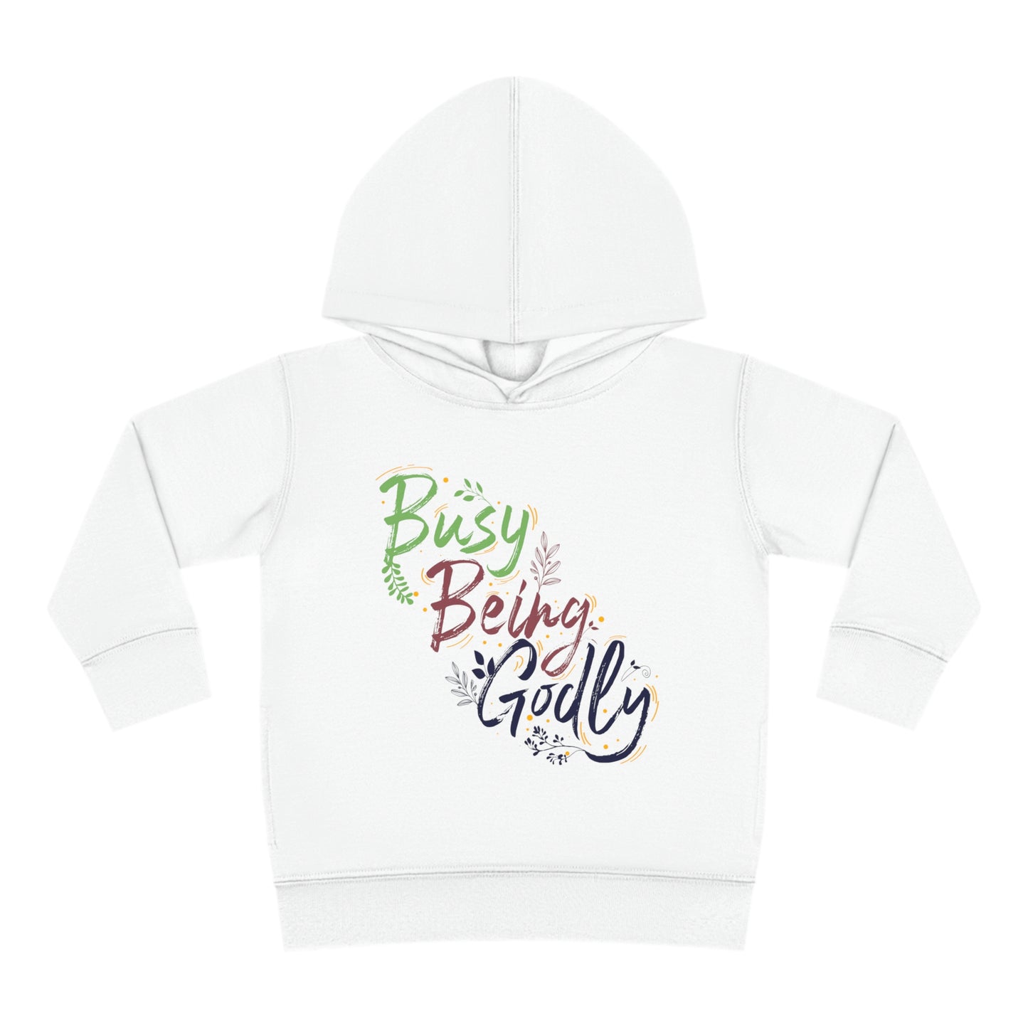 Busy Being Godly Toddler Christian Pullover Fleece Hoodie Printify