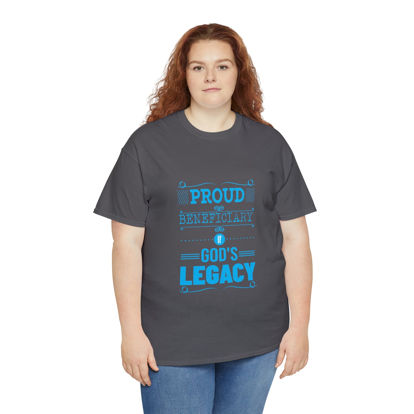 Proud Beneficiary Of God's Legacy Unisex Heavy Cotton Tee