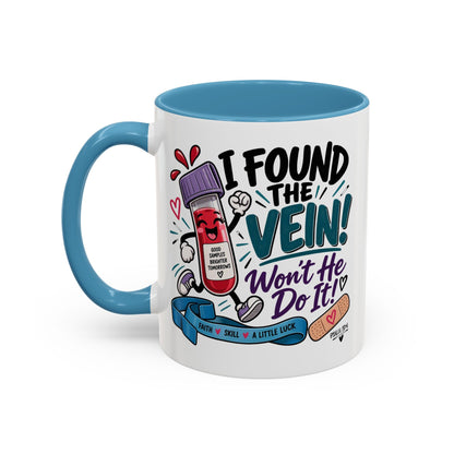 I Found the Vein! Phlebotomy Coffee Mug – Funny Nurse / Phlebotomist Gift (11/15oz)
