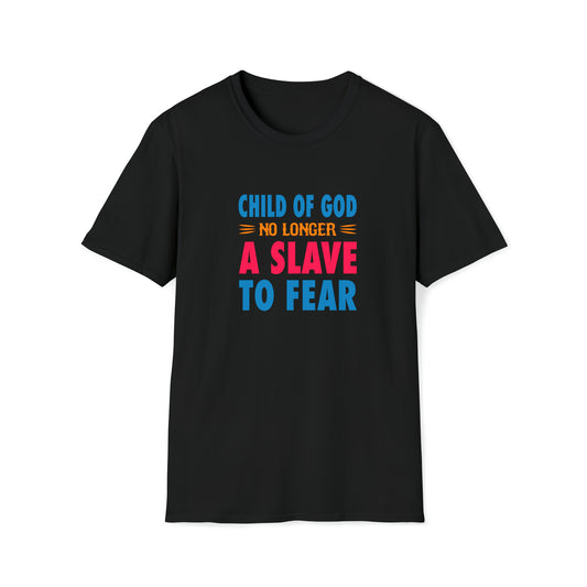 Child Of God No Longer A Slave To Fear Unisex T-shirt Printify