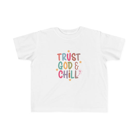 Trust God and Chill Toddler's Christian T-shirt Printify