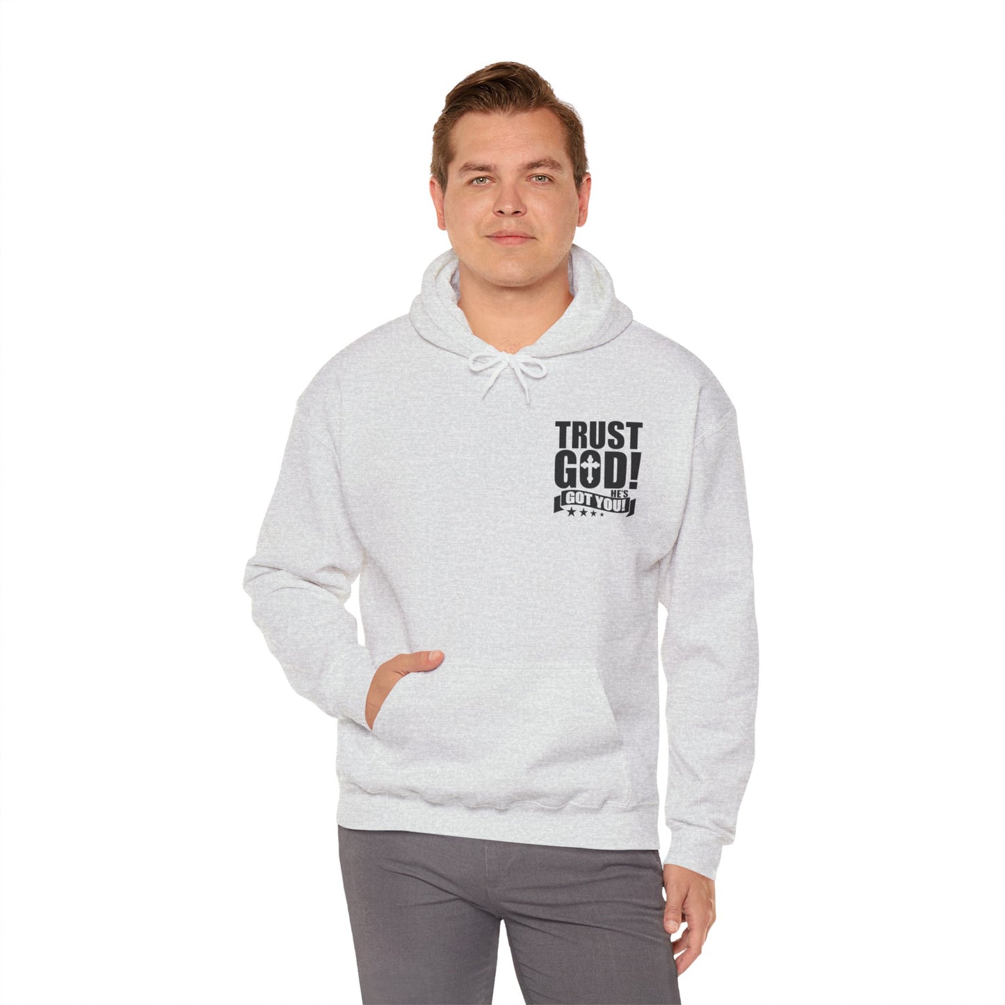 Trust God He's Got You Unisex Christian Hooded Pullover Sweatshirt