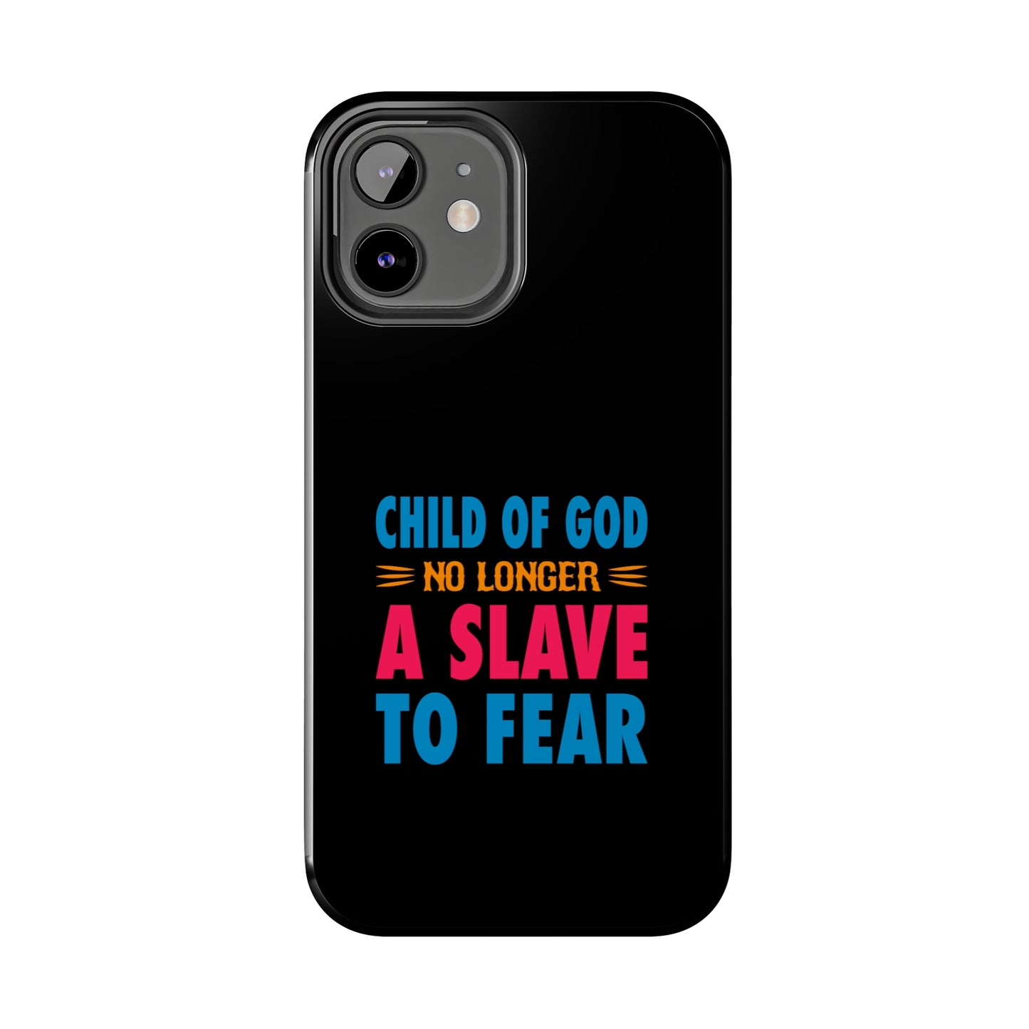 Child Of God No Longer A Slave To Fear Christian Phone Tough Phone Cases, Case-Mate Printify