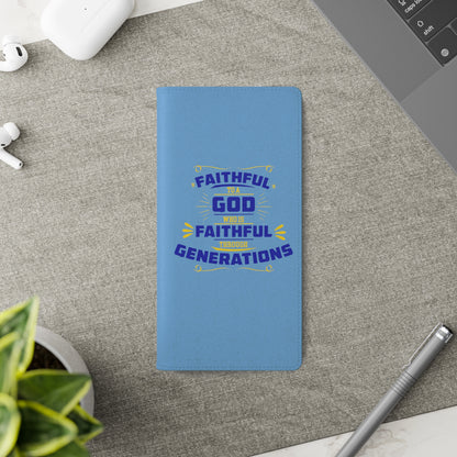 Faithful To A God Who Is Faithful Through Generations Phone Flip Case