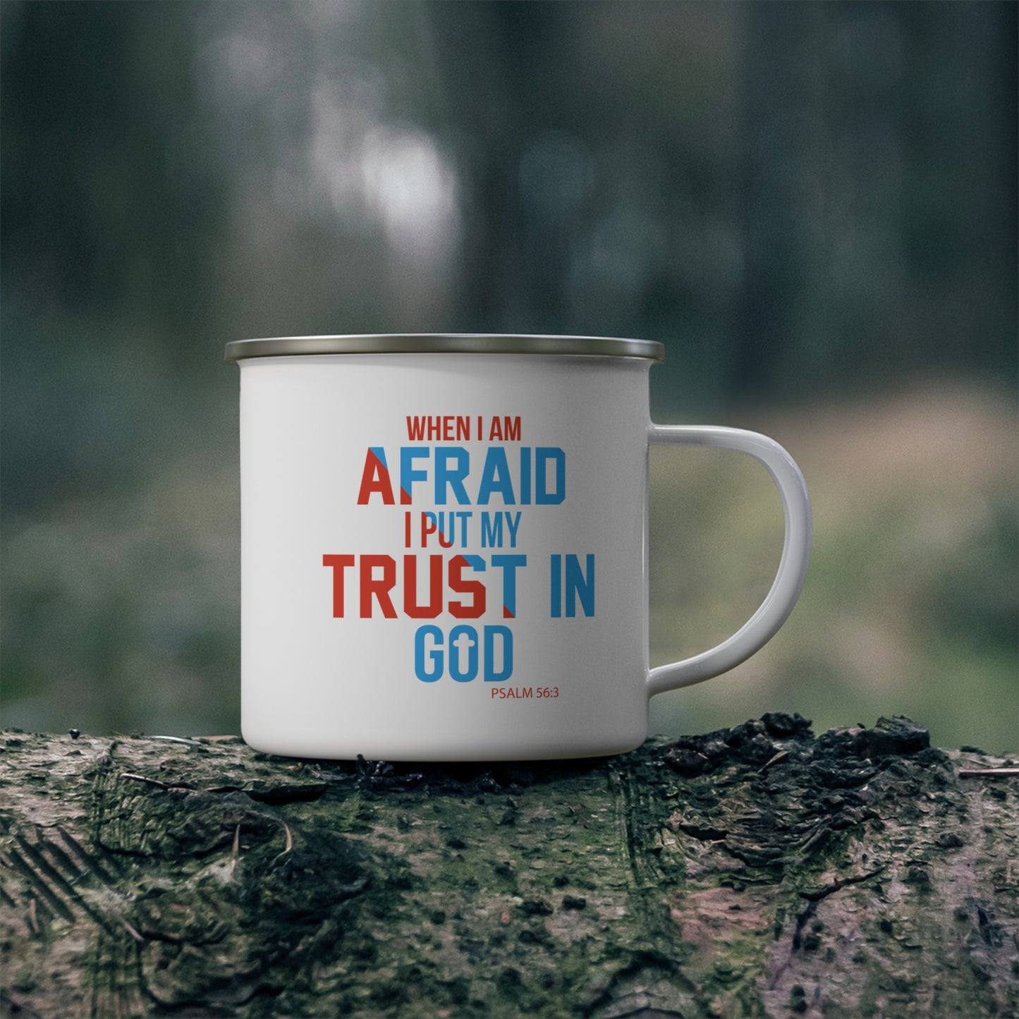 When I Am Afraid I Put My Trust In God Christian Enamel Camping Mug 12oz