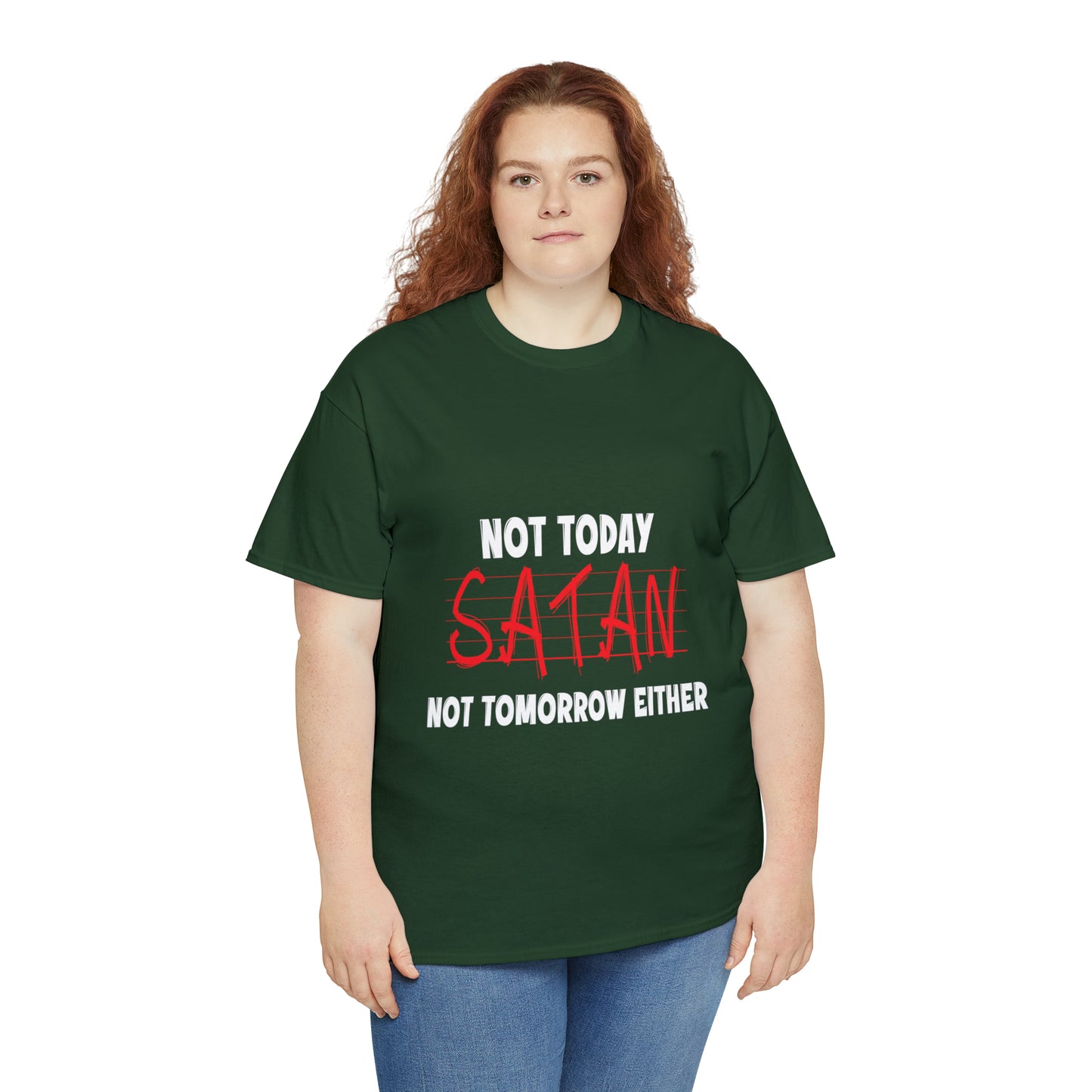 Not Today Satan Not Tomorrow Either  Unisex Heavy Cotton Tee Printify