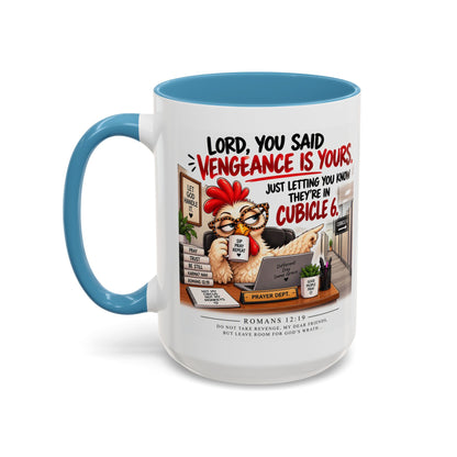 Christian Coffee Mug — “Lord, You Said Vengeance Is Yours” Funny Office Cubicle Prayer Gift