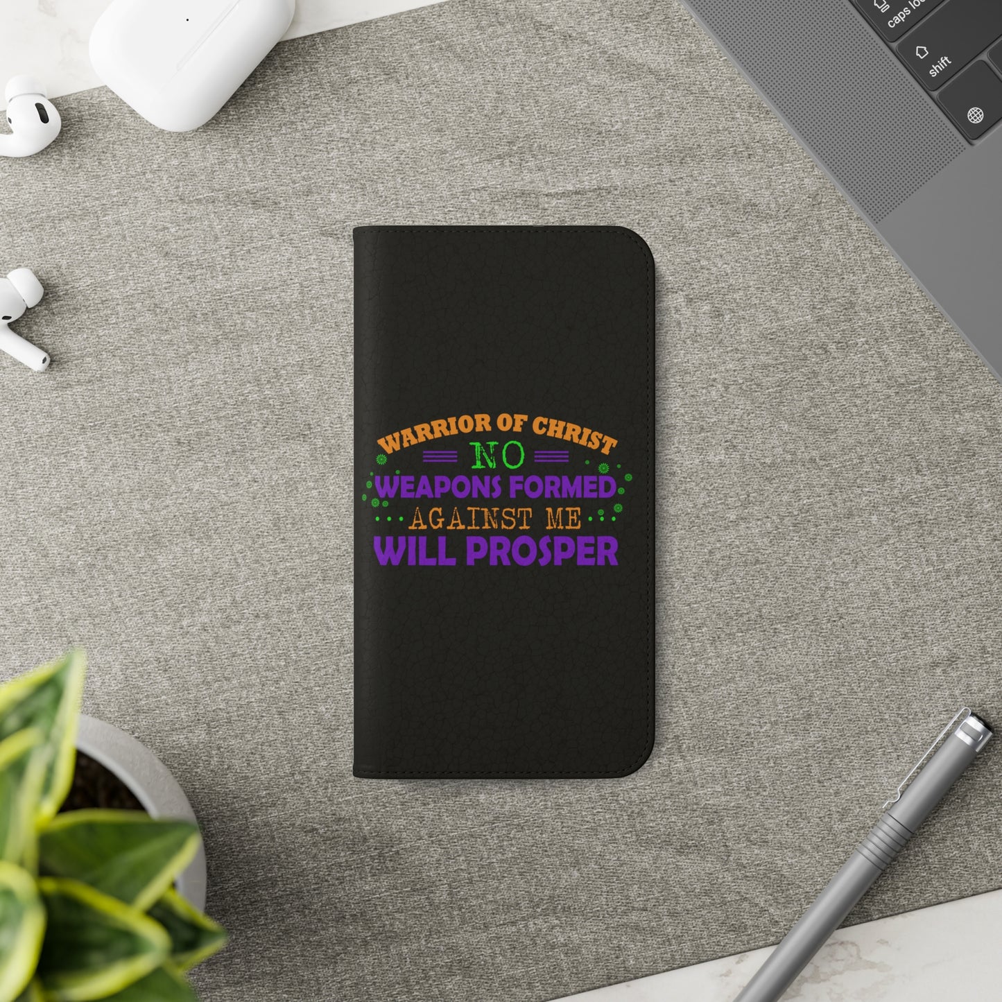 Warrior Of Christ No Weapons Formed Against Me Will Prosper Phone Flip Cases