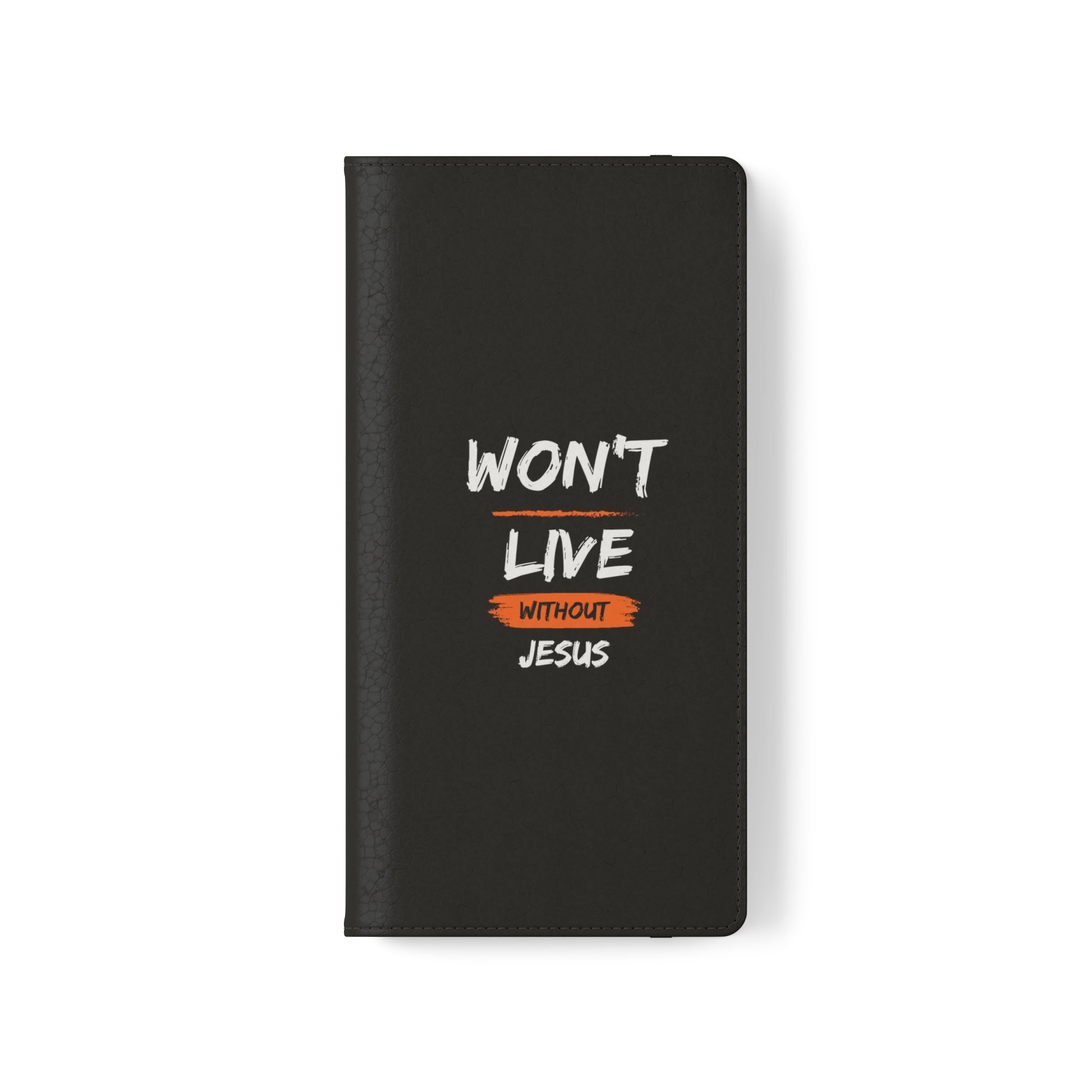 Won't Live Without Jesus Christian Phone Flip Cases Printify