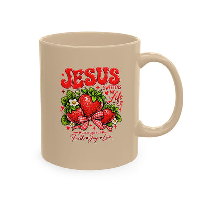 Ceramic Mug — "Jesus Sweetens My Life" Strawberry Faith Coffee Cup