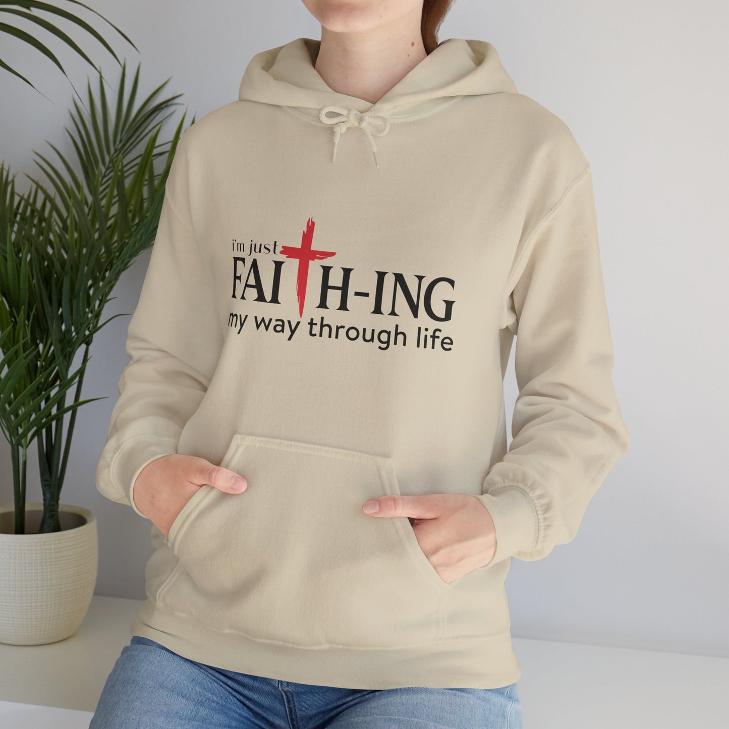 Unisex Christian Hooded Sweatshirt - I'm Just Faith-ing My Way Through Life