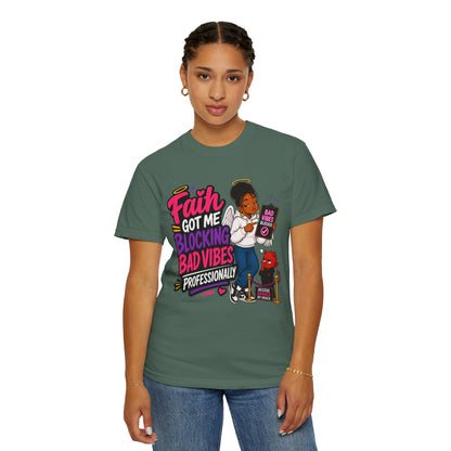 Faith Got Me Blocking Bad Vibes T-Shirt