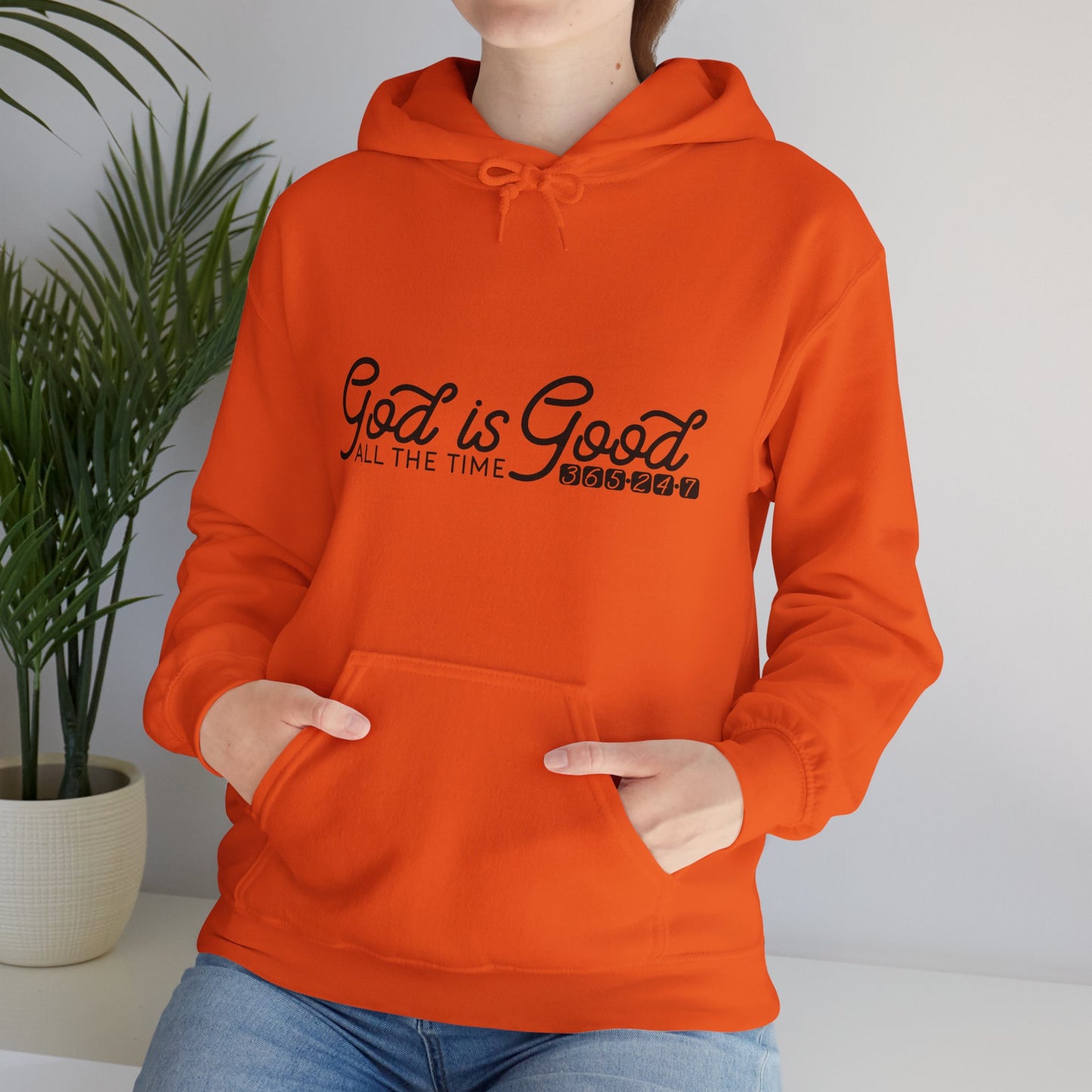 God Is Good All The Time 365 24 7 Unisex Christian Hooded Pullover Sweatshirt