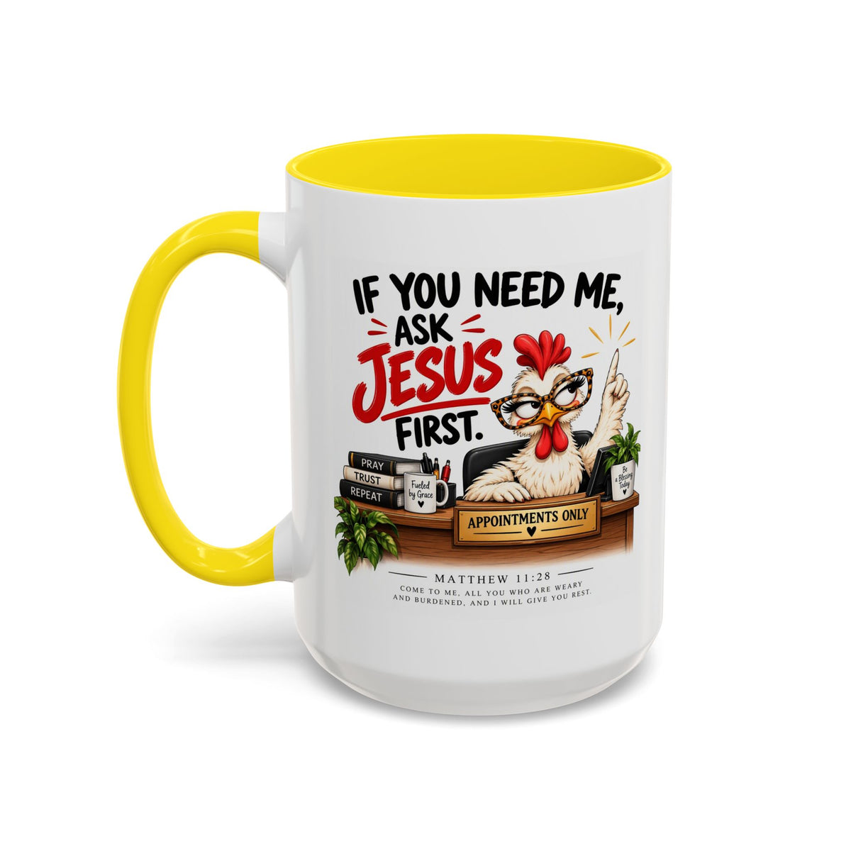 Christian Coffee Mug - "If You Need Me Ask Jesus First" Accent Mug (11/15oz)