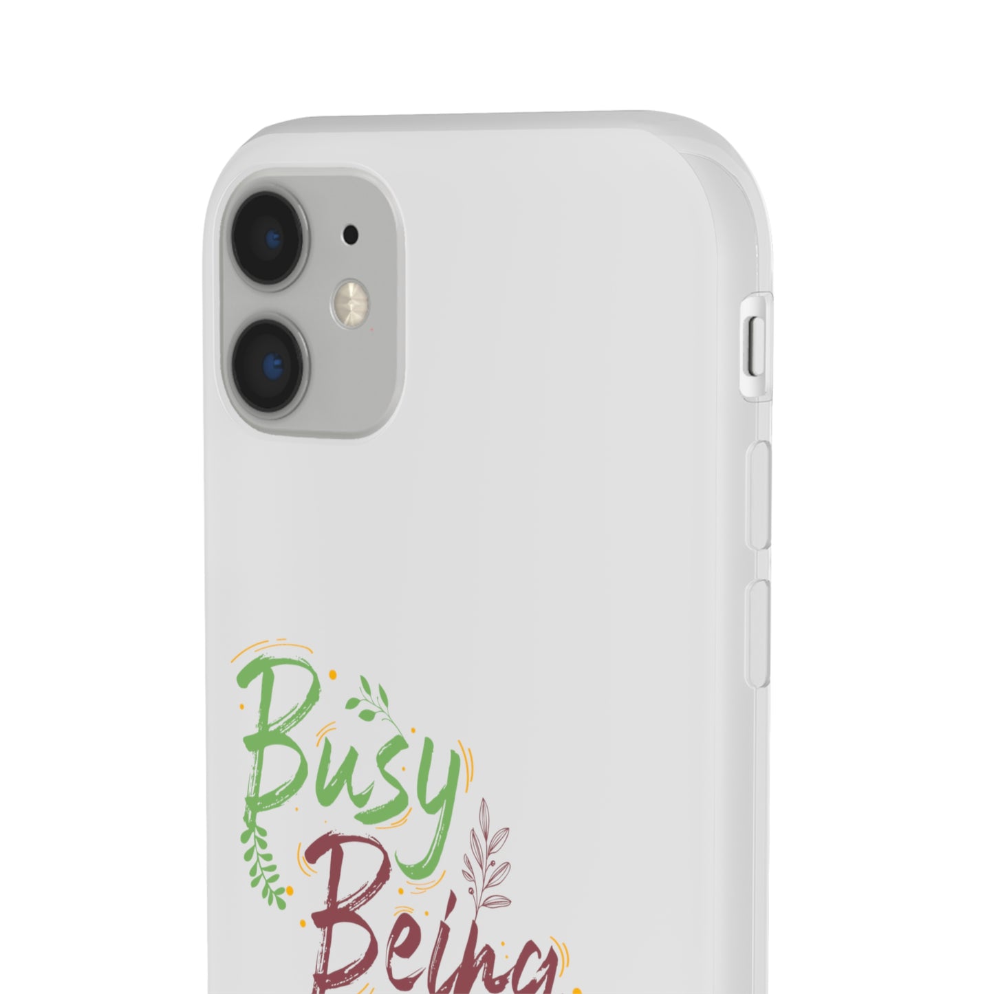 Busy Being ly Flexi Phone Case