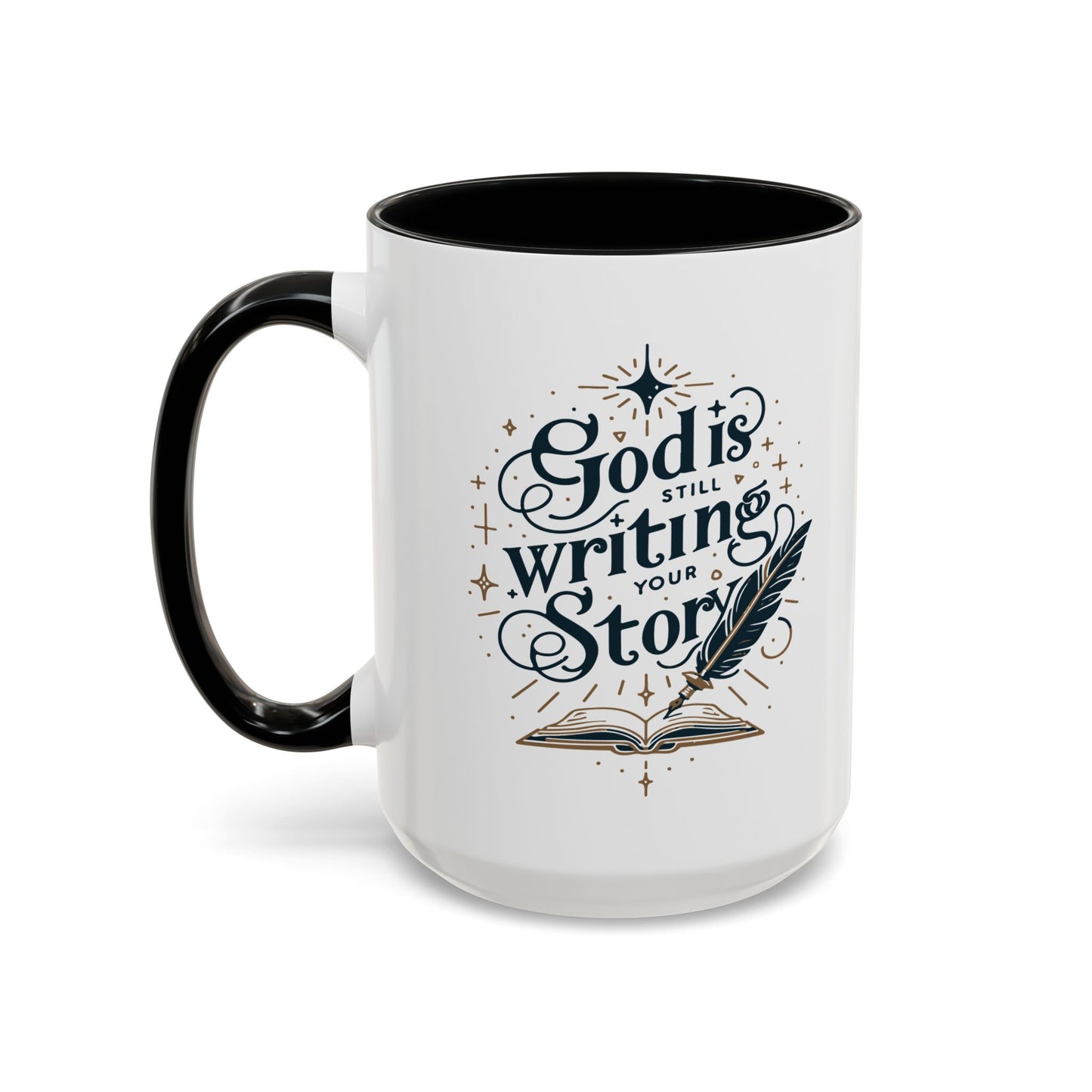 Christian Ceramic Mug- God Is Still Writing Your Story Accent Coffee Mug (11, 15oz)